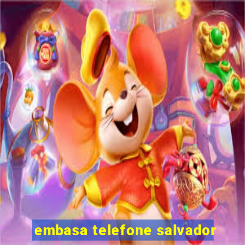 embasa telefone salvador